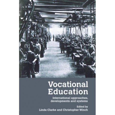 Vocational Education: International Approaches, Developments and Systems