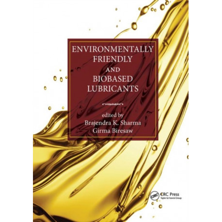 Environmentally Friendly and Biobased Lubricants