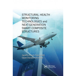 Structural Health Monitoring Technologies and Next-Generation Smart Composite Structures