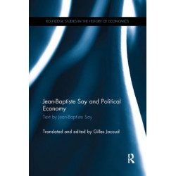 Jean-Baptiste Say and Political Economy