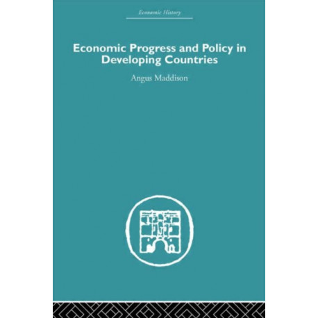 Economic Progress and Policy in Developing Countries