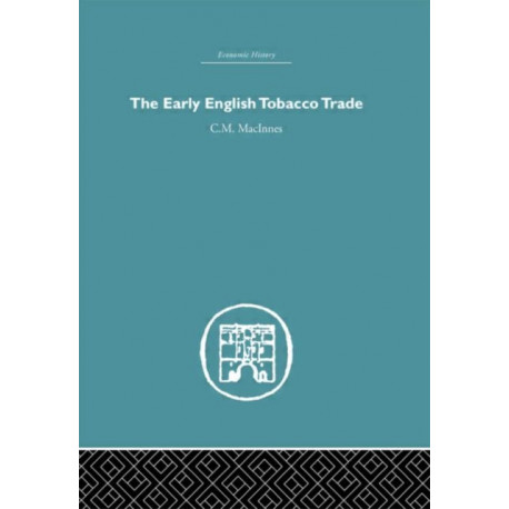 The Early English Tobacco Trade