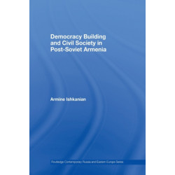 Democracy Building and Civil Society in Post-Soviet Armenia