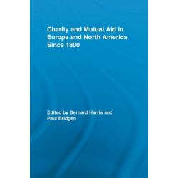 Charity and Mutual Aid in Europe and North America since 1800