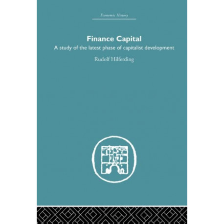 Finance Capital: A study in the latest phase of capitalist development