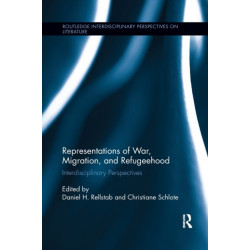 Representations of War, Migration, and Refugeehood: Interdisciplinary Perspectives