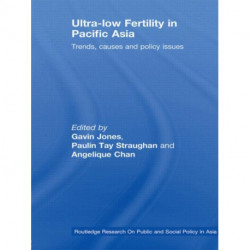 Ultra-Low Fertility in Pacific Asia: Trends, causes and policy issues
