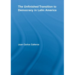 The Unfinished Transition to Democracy in Latin America