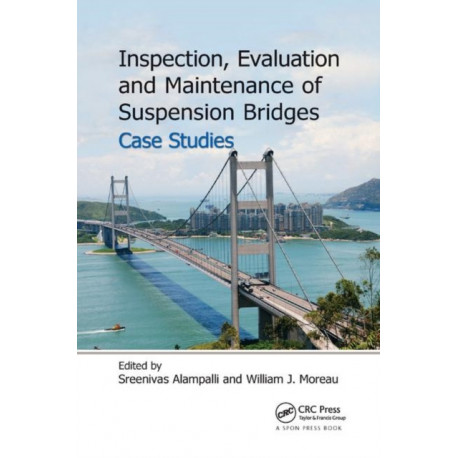 Inspection, Evaluation and Maintenance of Suspension Bridges Case Studies