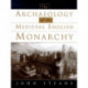 The Archaeology of the Medieval English Monarchy