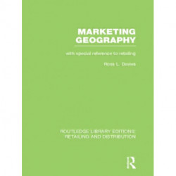 Marketing Geography (RLE Retailing and Distribution): With special reference to retailing