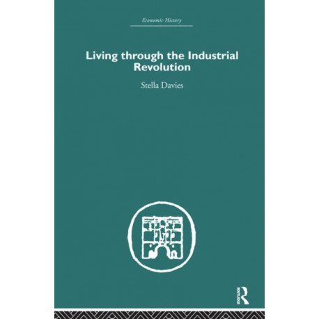 Living Through the Industrial Revolution