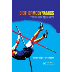 Biothermodynamics: Principles and Applications
