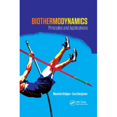 Biothermodynamics: Principles and Applications