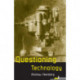 Questioning Technology