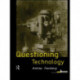 Questioning Technology
