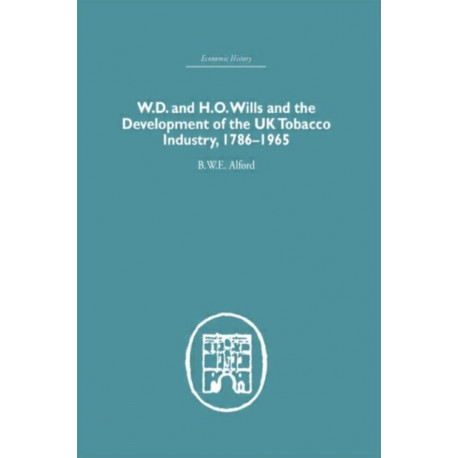 W.D. & H.O. Wills and the development of the UK tobacco Industry: 1786-1965