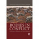 Bodies in Conflict: Corporeality, Materiality, and Transformation