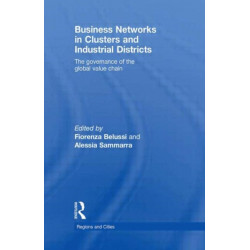 Business Networks in Clusters and Industrial Districts: The Governance of the Global Value Chain