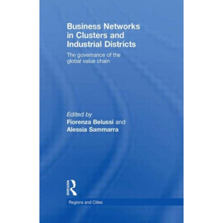 Business Networks in Clusters and Industrial Districts: The Governance of the Global Value Chain