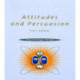 Attitudes and Persuasion