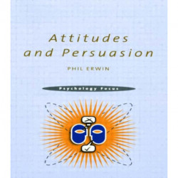 Attitudes and Persuasion