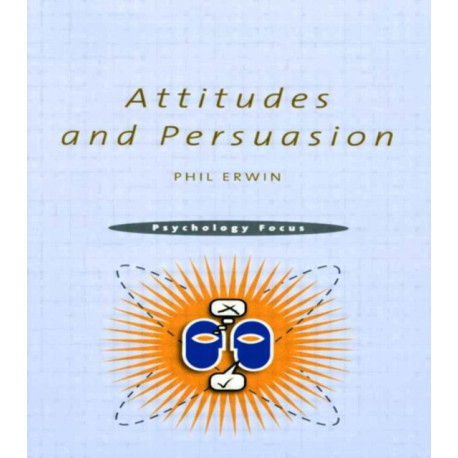 Attitudes and Persuasion