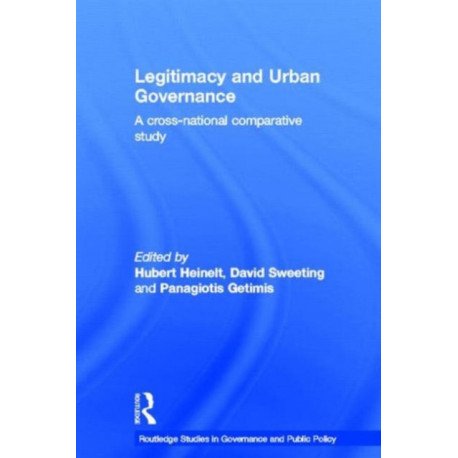 Legitimacy and Urban Governance: A Cross-National Comparative Study
