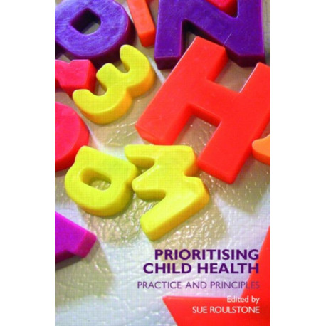 Prioritising Child Health: Practice and Principles