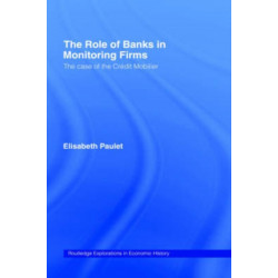 The Role of Banks in Monitoring Firms: The Case of the Credit Mobilier