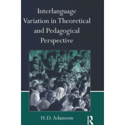 Interlanguage Variation in Theoretical and Pedagogical Perspective