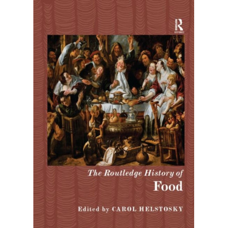The Routledge History of Food