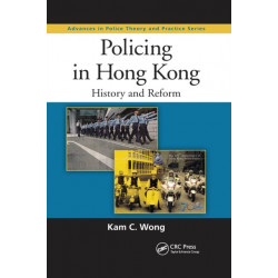 Policing in Hong Kong: History and Reform