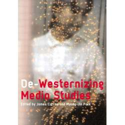 De-Westernizing Media Studies