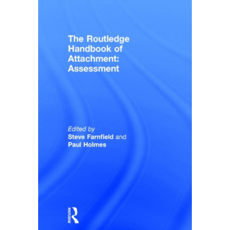 The Routledge Handbook of Attachment: Assessment