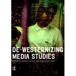 De-Westernizing Media Studies