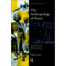 The Anthropology of Power