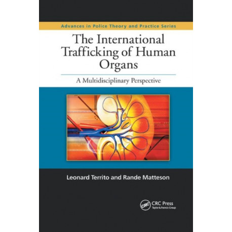 The International Trafficking of Human Organs: A Multidisciplinary Perspective