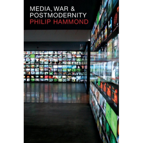 Media, War and Postmodernity