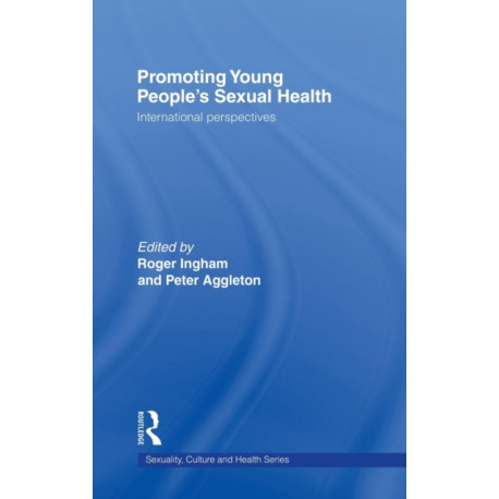 Promoting Young People's Sexual Health: International Perspectives