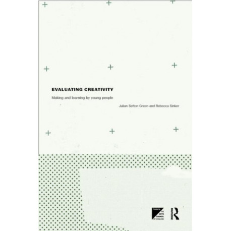 Evaluating Creativity: Making and Learning by Young People
