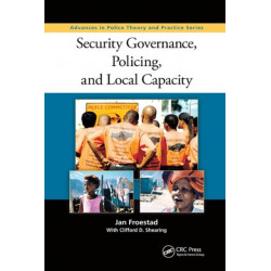 Security Governance, Policing, and Local Capacity