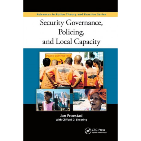 Security Governance, Policing, and Local Capacity