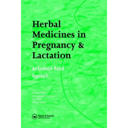 Herbal Medicines in Pregnancy and Lactation: An Evidence-Based Approach