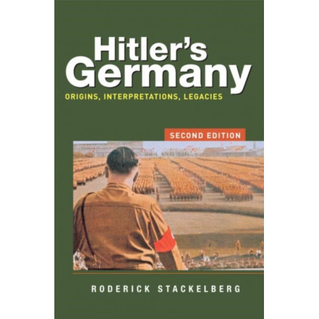 Hitler's Germany: Origins, Interpretations, Legacies