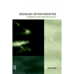 Sociology Beyond Societies: Mobilities for the Twenty-First Century