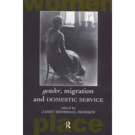 Gender, Migration and Domestic Service