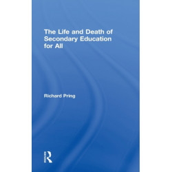 The Life and Death of Secondary Education for All