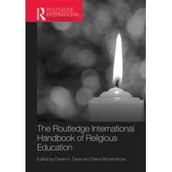 The Routledge International Handbook of Religious Education