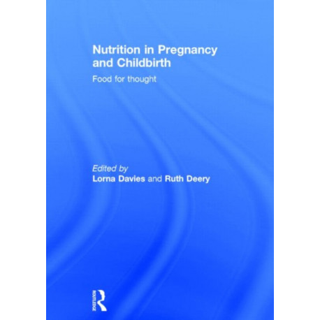 Nutrition in Pregnancy and Childbirth: Food for Thought